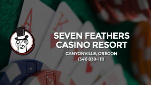 Casino & gambling-themed header image for Barons Bus Charter service to Seven Feathers Casino Resort in Canyonville, Oregon. Please call 5418391111 to contact the casino directly.)