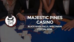 Casino & gambling-themed header image for Barons Bus Charter service to Majestic Pines Casino in Black River Falls, Wisconsin. Please call 7152849098 to contact the casino directly.)