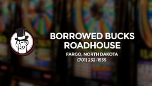 Casino & gambling-themed header image for Barons Bus Charter service to Borrowed Bucks Roadhouse in Fargo, North Dakota. Please call 7012321535 to contact the casino directly.)