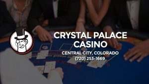 Casino & gambling-themed header image for Barons Bus Charter service to Crystal Palace Casino in Central City, Colorado. Please call 7202531669 to contact the casino directly.)