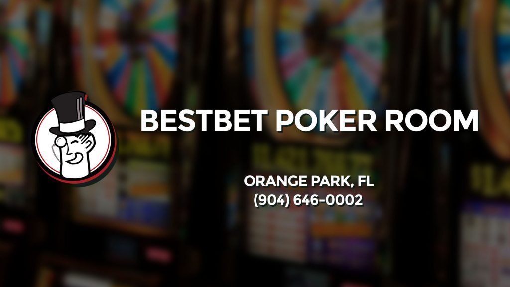 Best bet poker room orange park fl