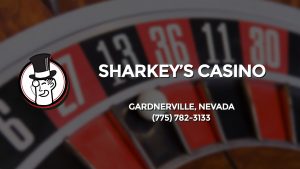 Casino & gambling-themed header image for Barons Bus Charter service to Sharkey's Casino in Gardnerville, Nevada. Please call 7757823133 to contact the casino directly.)