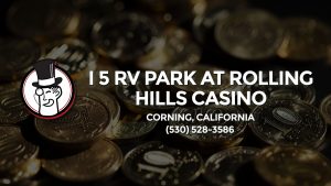 Casino & gambling-themed header image for Barons Bus Charter service to I 5 Rv Park At Rolling Hills Casino in Corning, California. Please call 5305283586 to contact the casino directly.)