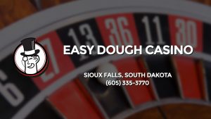 Casino & gambling-themed header image for Barons Bus Charter service to Easy Dough Casino in Sioux Falls, South Dakota. Please call 6053353770 to contact the casino directly.)