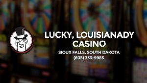 Casino & gambling-themed header image for Barons Bus Charter service to Lucky, Louisianady Casino in Sioux Falls, South Dakota. Please call 6053339985 to contact the casino directly.)