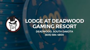 Casino & gambling-themed header image for Barons Bus Charter service to Lodge At Deadwood Gaming Resort in Deadwood, South Dakota. Please call 6055844800 to contact the casino directly.)