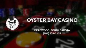Casino & gambling-themed header image for Barons Bus Charter service to Oyster Bay Casino in Deadwood, South Dakota. Please call 6055782205 to contact the casino directly.)