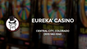 Casino & gambling-themed header image for Barons Bus Charter service to Eureka' Casino in Central City, Colorado. Please call 3035821040 to contact the casino directly.)