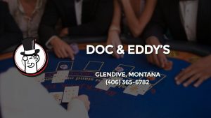 Casino & gambling-themed header image for Barons Bus Charter service to Doc & Eddy's in Glendive, Montana. Please call 4063656782 to contact the casino directly.)