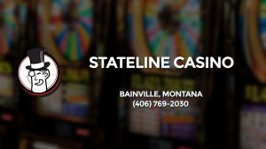 Casino & gambling-themed header image for Barons Bus Charter service to Stateline Casino in Bainville, Montana. Please call 4067692030 to contact the casino directly.)