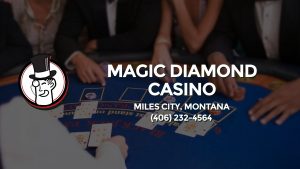 Casino & gambling-themed header image for Barons Bus Charter service to Magic Diamond Casino in Miles City, Montana. Please call 4062324564 to contact the casino directly.)