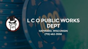 Casino & gambling-themed header image for Barons Bus Charter service to L C O Public Works Dept in Hayward, Wisconsin. Please call 7154623558 to contact the casino directly.)