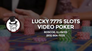 Casino & gambling-themed header image for Barons Bus Charter service to Lucky 777s Slots Video Poker in Roscoe, Illinois. Please call 8159047025 to contact the casino directly.)