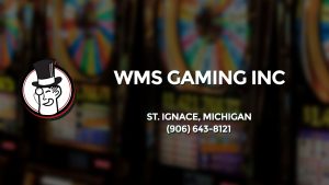 Casino & gambling-themed header image for Barons Bus Charter service to Wms Gaming Inc in St. Ignace, Michigan. Please call 9066438121 to contact the casino directly.)