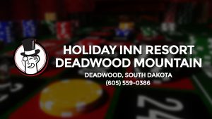 Casino & gambling-themed header image for Barons Bus Charter service to Holiday Inn Resort Deadwood Mountain in Deadwood, South Dakota. Please call 6055590386 to contact the casino directly.)