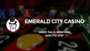 Casino & gambling-themed header image for Barons Bus Charter service to Emerald City Casino in Great Falls, Montana. Please call 4067703767 to contact the casino directly.)