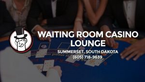 Casino & gambling-themed header image for Barons Bus Charter service to Waiting Room Casino Lounge in Summerset, South Dakota. Please call 6057189639 to contact the casino directly.)