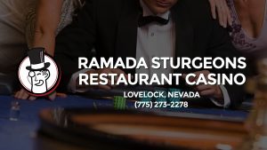 Casino & gambling-themed header image for Barons Bus Charter service to Ramada Sturgeons Restaurant Casino in Lovelock, Nevada. Please call 7752732278 to contact the casino directly.)