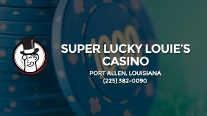 Casino & gambling-themed header image for Barons Bus Charter service to Super Lucky Louie's Casino in Port Allen, Louisiana. Please call 2253820090 to contact the casino directly.)