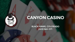 Casino & gambling-themed header image for Barons Bus Charter service to Canyon Casino in Black Hawk, Colorado. Please call 3035821171 to contact the casino directly.)