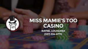Casino & gambling-themed header image for Barons Bus Charter service to Miss Mamie's Too Casino in Rayne, Louisiana. Please call 3373346770 to contact the casino directly.)