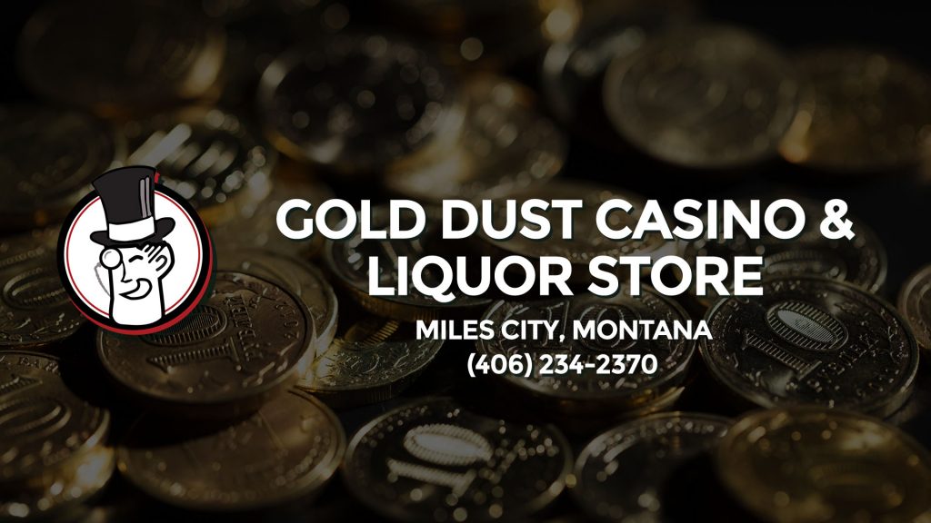 Gold Dust Casino Miles City Mt