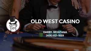 Casino & gambling-themed header image for Barons Bus Charter service to Old West Casino in Darby, Montana. Please call 4068211659 to contact the casino directly.)