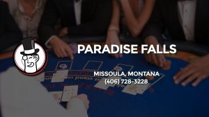Casino & gambling-themed header image for Barons Bus Charter service to Paradise Falls in Missoula, Montana. Please call 4067283228 to contact the casino directly.)
