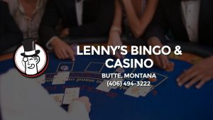 Casino & gambling-themed header image for Barons Bus Charter service to Lenny's Bingo & Casino in Butte, Montana. Please call 4064943222 to contact the casino directly.)