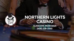 Casino & gambling-themed header image for Barons Bus Charter service to Northern Lights Casino in Glasgow, Montana. Please call 4062282450 to contact the casino directly.)