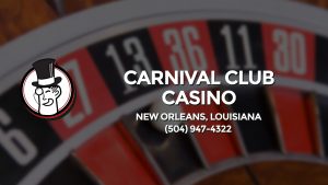 Casino & gambling-themed header image for Barons Bus Charter service to Carnival Club Casino in New Orleans, Louisiana. Please call 5049474322 to contact the casino directly.)